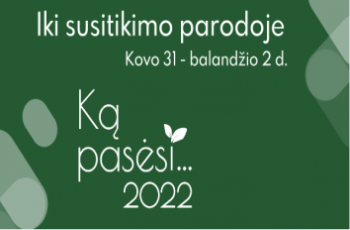 Mes dalyvaujame "Ką pasėsi 2022"